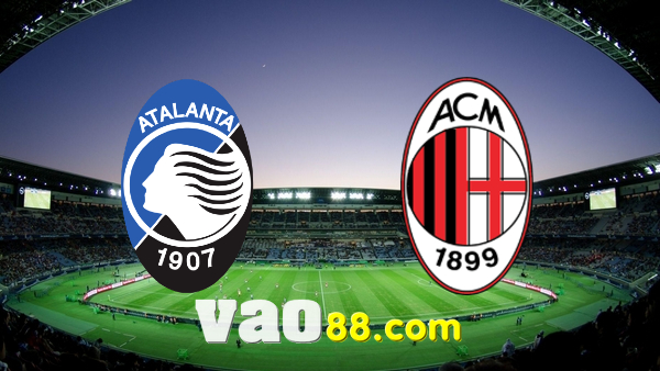 Soi kèo nhà cái Atalanta vs AC Milan – 01h45 – 04/10/2021