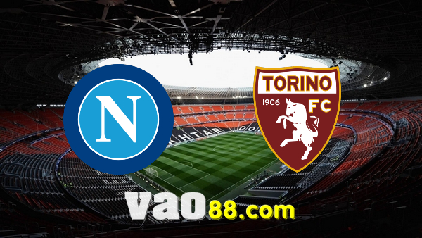 Soi kèo nhà cái Napoli vs Torino – 23h00 – 17/10/2021