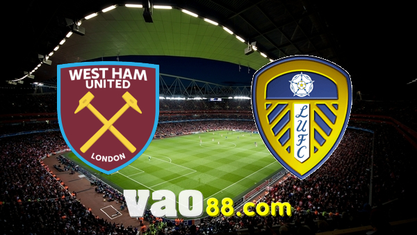 Soi kèo nhà cái West Ham vs Leeds Utd – 21h00 – 09/01/2022