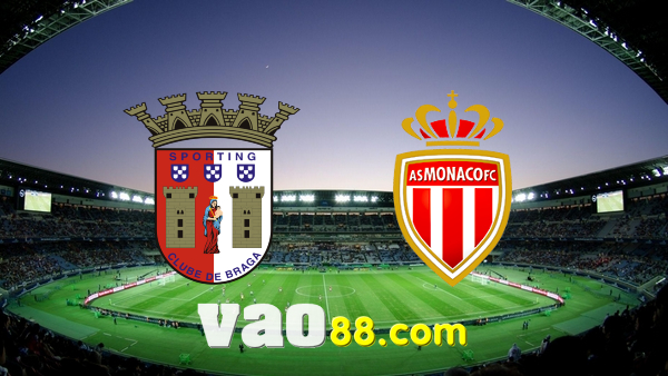 Soi kèo nhà cái Braga vs AS Monaco – 03h00 – 11/03/2022