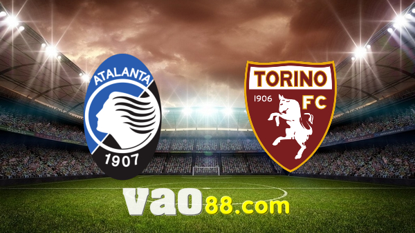 Soi kèo nhà cái Atalanta vs Torino – 01h15 – 28/04/2022