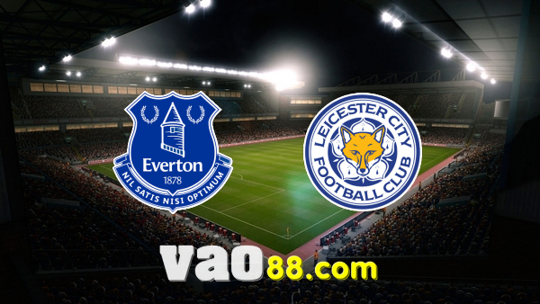 Soi kèo nhà cái Everton vs Leicester City – 01h45 – 21/04/2022