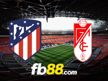 Soi kèo nhà cái Atl. Madrid vs Granada CF – 02h30 – 15/08/2023