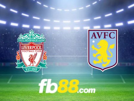 Soi kèo nhà cái Liverpool vs Aston Villa – 20h00 – 03/09/2023