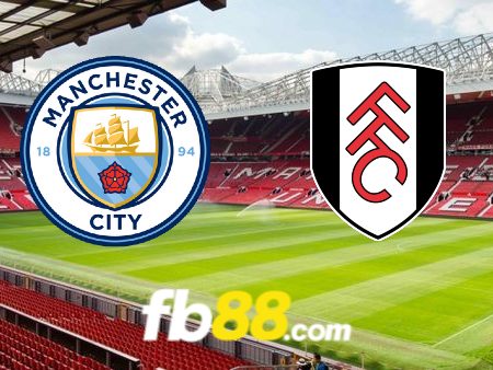 Soi kèo nhà cái Manchester City vs Fulham – 21h00 – 02/09/2023