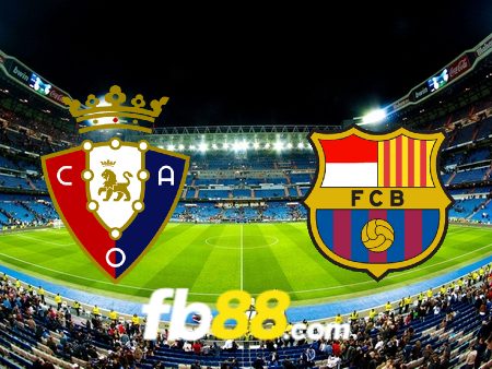 Soi kèo nhà cái Osasuna vs Barcelona – 02h00 – 04/09/2023