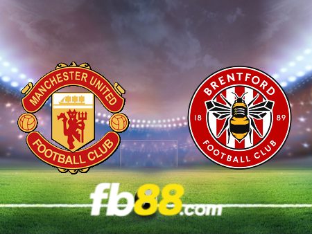 Soi kèo nhà cái Manchester Utd vs Brentford – 21h00 – 07/10/2023