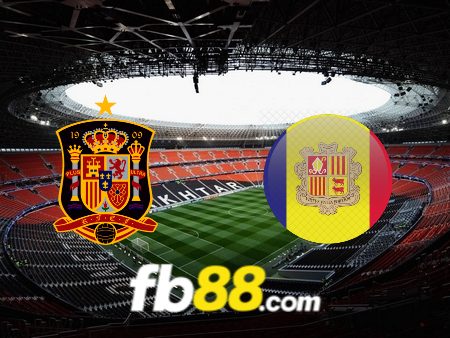 Soi kèo nhà cái Tây Ban Nha vs Andorra – 02h30 – 06/06/2024