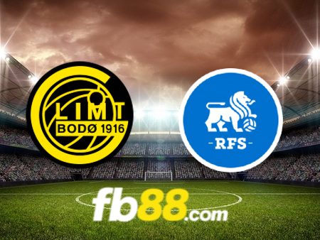 Soi kèo nhà cái Bodo/Glimt vs RFS – 22h00 – 23/07/2024