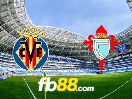 Soi kèo nhà cái Villarreal vs Celta Vigo – 02h30 – 27/08/2024